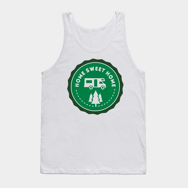 Camping: Home Sweet Home Tank Top by nektarinchen